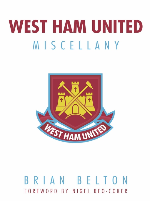 Title details for West Ham United Miscellany by Brian Belton - Available